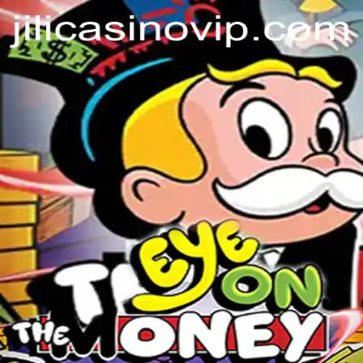 Discovering 'EyeOnTheMoney': A Thrilling Game at Jili Casino